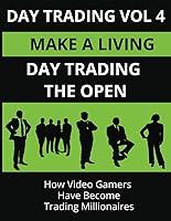 Algopix Similar Product 9 - DAY TRADING VOL 4: DAY TRADING THE OPEN