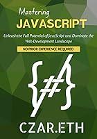 Algopix Similar Product 11 - Mastering JavaScript Unleash the Full