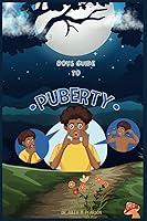 Algopix Similar Product 17 - BOYS GUIDE TO PUBERTY A Boys Journey