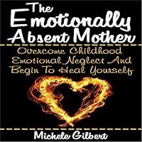 Algopix Similar Product 11 - The Emotionally Absent Mother Overcome