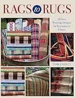 Algopix Similar Product 13 - Rags to Rugs 30 New Weaving Designs