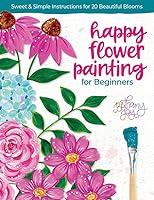 Algopix Similar Product 8 - Happy Flower Painting for Beginners