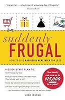 Algopix Similar Product 17 - Suddenly Frugal How to Live Happier