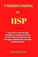 Algopix Similar Product 18 - UNDERSTANDING an HSP Learn The Causes