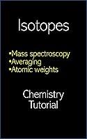 Algopix Similar Product 13 - Isotopes: Chemistry Tutorial