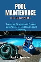 Algopix Similar Product 18 - Pool Maintenance for Beginners