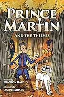 Algopix Similar Product 13 - Prince Martin and the Thieves A Brave