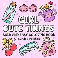 Algopix Similar Product 18 - Girl Cute Things Bold and Easy Coloring