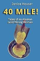 Algopix Similar Product 9 - 40 MILE Tales of an Alaskan Gold