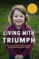 Algopix Similar Product 9 - Living With Triumph Overcoming Down