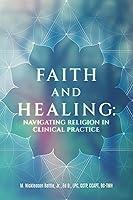Algopix Similar Product 5 - Faith and Healing Navigating Religion