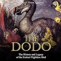 Algopix Similar Product 16 - The Dodo The History and Legacy of the