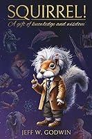 Algopix Similar Product 2 - SQUIRREL A gift of knowledge and