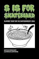 Algopix Similar Product 10 - S is for Skateboard Alphabet Soup for