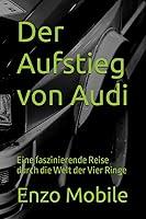Algopix Similar Product 7 - Der Aufstieg von Audi Eine