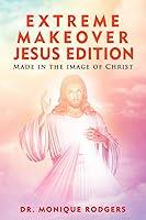 Algopix Similar Product 2 - Extreme Makeover Jesus Edition Made in