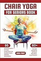 Algopix Similar Product 9 - Chair Yoga for Seniors Book 95 Quick 