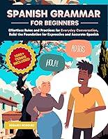 Algopix Similar Product 19 - Spanish Grammar for Beginners