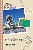 Algopix Similar Product 15 - Ashgabat Travel Journal A Fun Travel