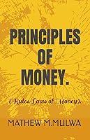 Algopix Similar Product 4 - PRINCIPLES OF MONEY.: (Rules of Money)