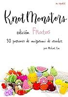 Algopix Similar Product 20 - Knotmonsters Edicin Frutas 30