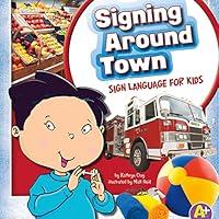 Algopix Similar Product 2 - Signing Around Town Sign Language for