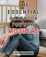 Algopix Similar Product 16 - The Essential Handbook for New Mothers