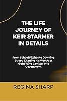 Algopix Similar Product 5 - THE LIFE JOURNEY OF KEIR STARMER IN