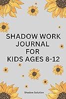 Algopix Similar Product 5 - Shadow Work Journal For Kids Ages 812