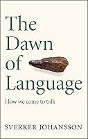 Algopix Similar Product 7 - The Dawn of Language The story of how