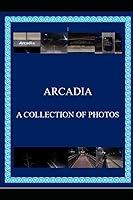 Algopix Similar Product 2 - Arcadia: A Collection of Photos