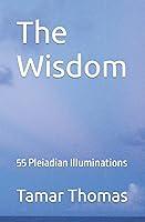 Algopix Similar Product 16 - The Wisdom: 55 Pleiadian Illuminations