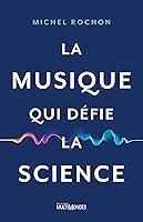 Algopix Similar Product 16 - La musique qui dfie la science French