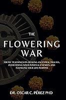 Algopix Similar Product 2 - The Flowering War Toltec Teachings on