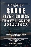 Algopix Similar Product 10 - Saone River Cruise Travel Guide