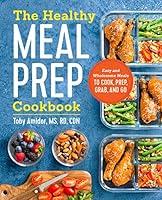 Algopix Similar Product 9 - The Healthy Meal Prep Cookbook Easy