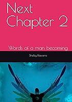 Algopix Similar Product 17 - Next Chapter 2: Words of a man becoming