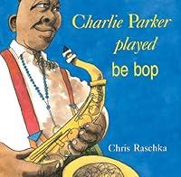 Algopix Similar Product 13 - Charlie Parker Played Be Bop
