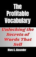 Algopix Similar Product 9 - The Profitable Vocabulary Unlocking