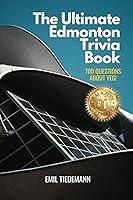 Algopix Similar Product 14 - The Ultimate Edmonton Trivia Book