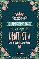 Algopix Similar Product 14 - Non Sono Supereroina Ma Sono Dentista