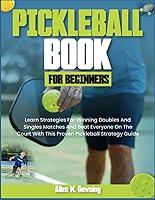 Algopix Similar Product 19 - Pickleball Book for Beginners Learn