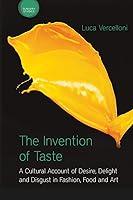 Algopix Similar Product 7 - The Invention of Taste A Cultural