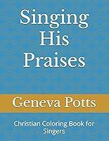 Algopix Similar Product 6 - Singing His Praises Christian Coloring