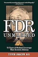 Algopix Similar Product 1 - FDR Unmasked 73 Years of Medical