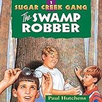 Algopix Similar Product 8 - The Swamp Robber Sugar Creek Gang