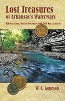 Algopix Similar Product 17 - Lost Treasures of Arkansass Waterways