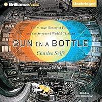 Algopix Similar Product 5 - Sun in a Bottle The Strange History of