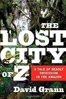 Algopix Similar Product 5 - The Lost City of Z A Tale of Deadly