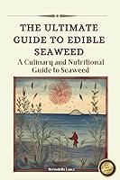 Algopix Similar Product 11 - The Ultimate Guide to Edible Seaweed A
